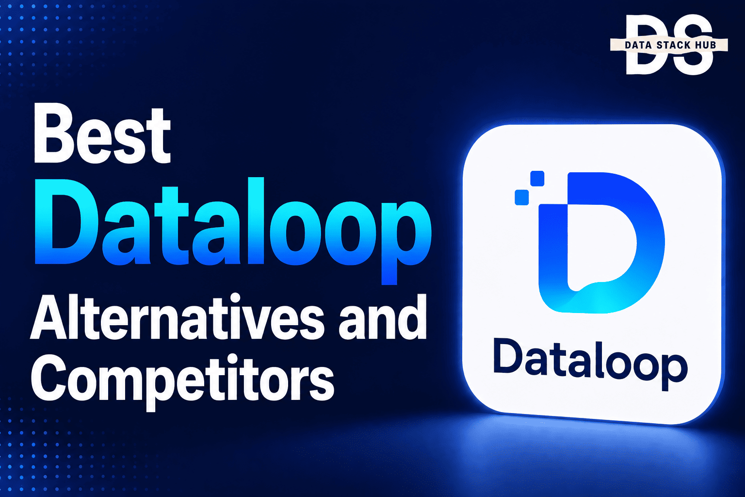 Dataloop Alternatives - Featured Image | DSH