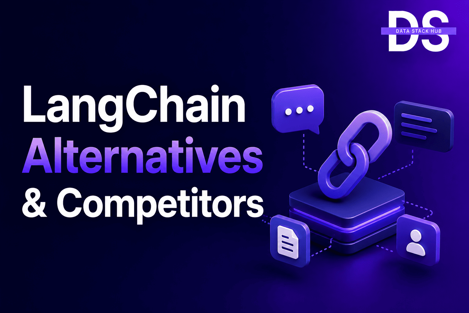 LangChain Alternatives - Featured Image | DSH