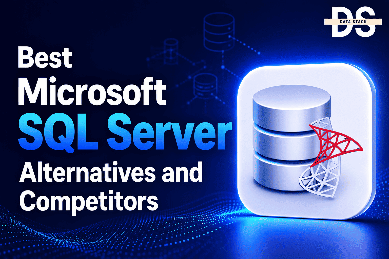 11 Best Microsoft SQL Server Alternatives And Competitors In 2026