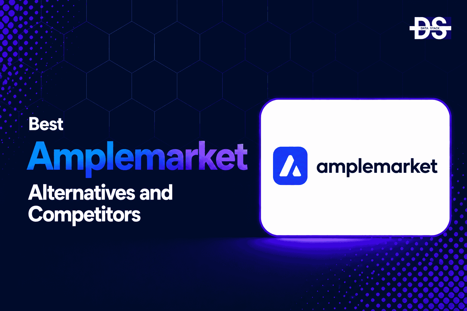 Amplemarket Alternatives - Featured Image | DSH