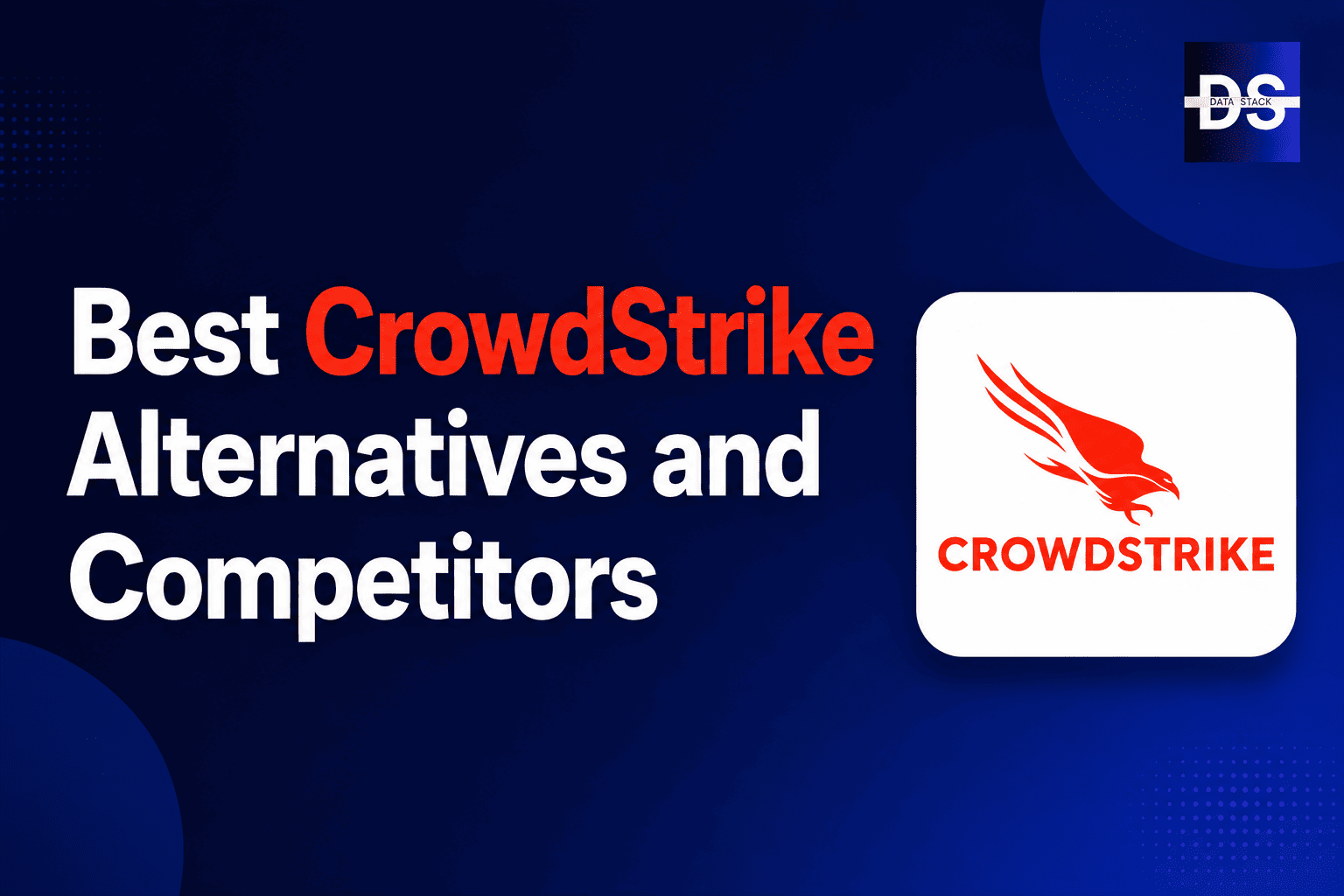 CrowdStrike Alternatives - Featured Image | DSH