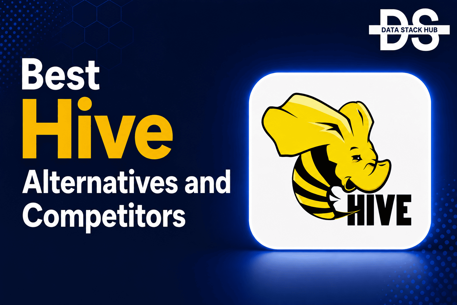 Hive Alternatives - Featured Image | DSH