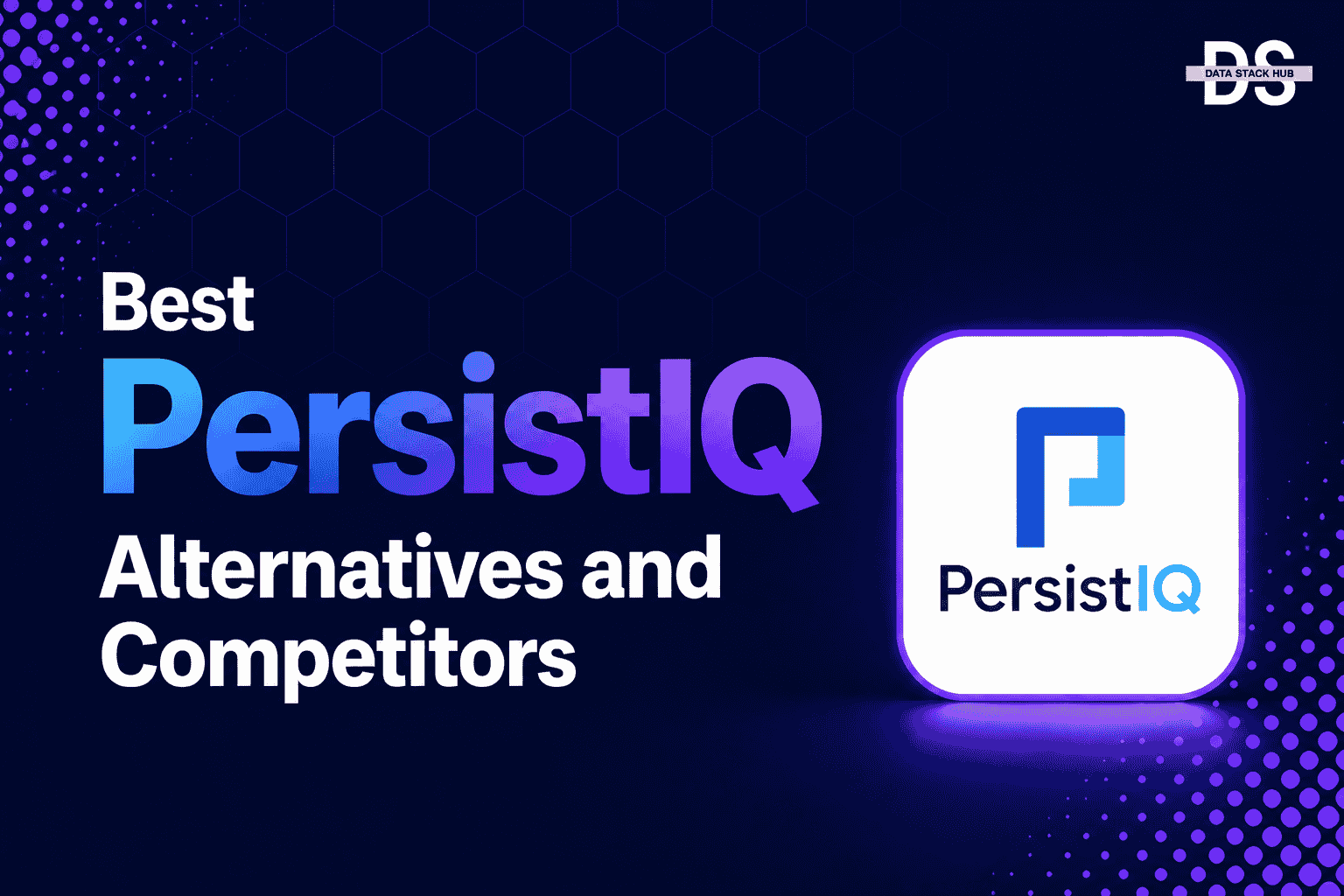 PersistIQ Alternatives - Featured Image | DSH