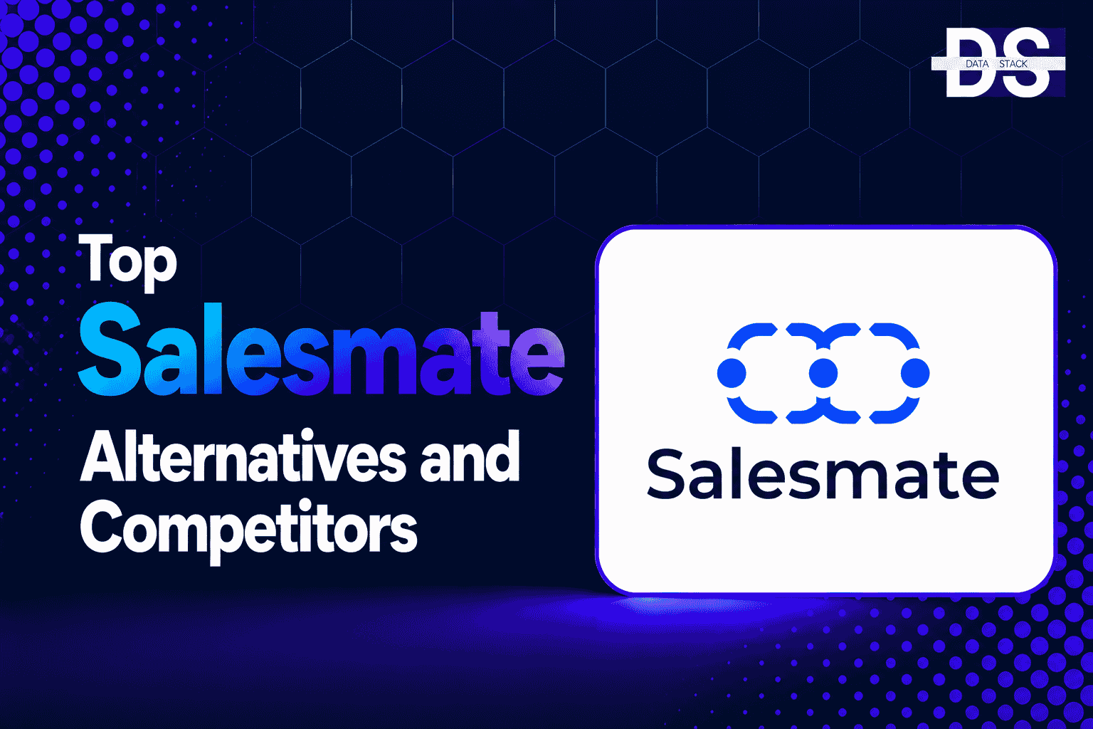 Salesmate Alternatives - Featured Image | DSH