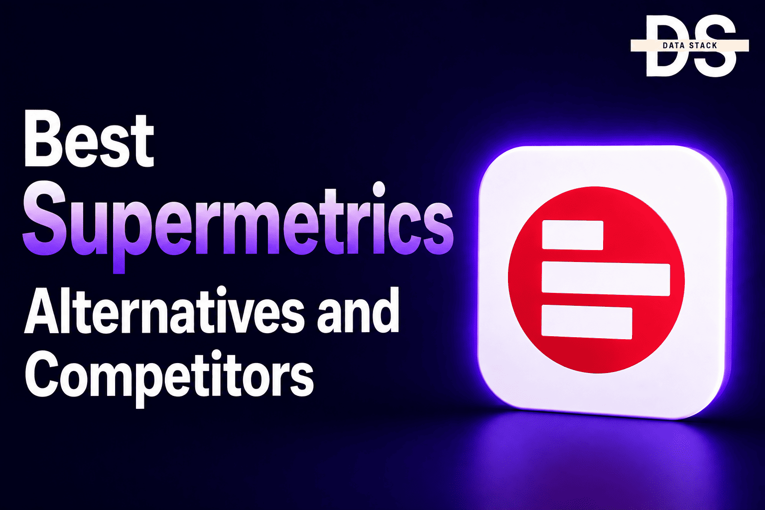 Supermetrics Alternatives - Featured Image | DSH