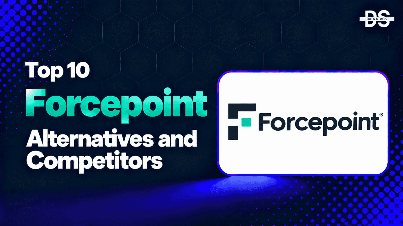 Forcepoint Alternatives - Featured Image | DSH