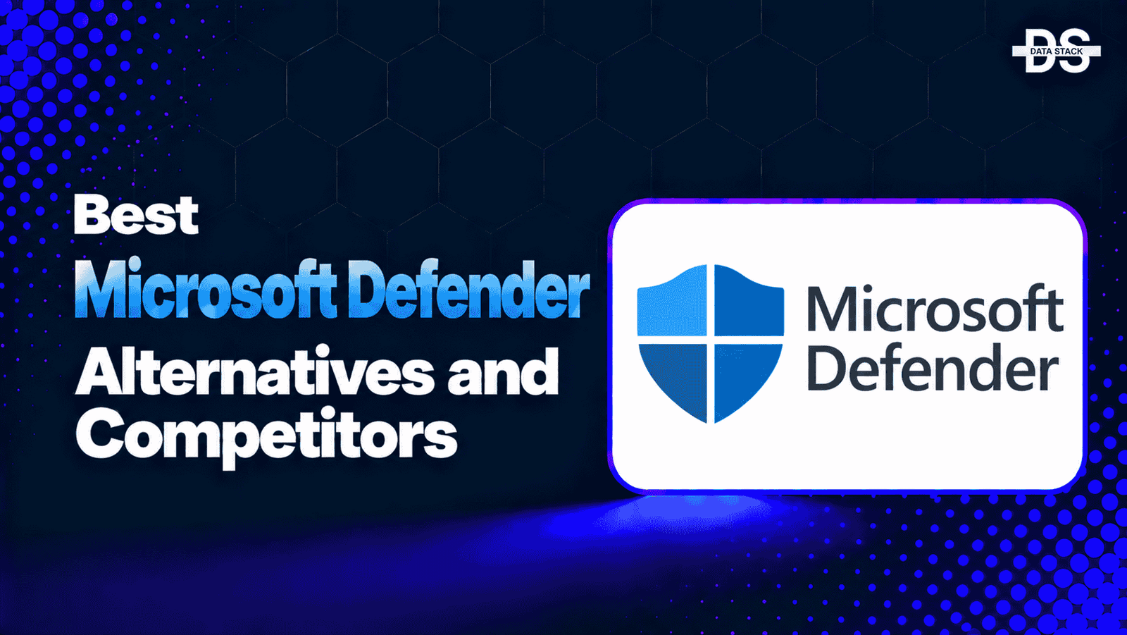 Microsoft Defender Alternatives | DSH