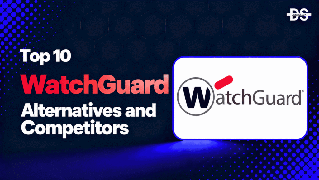 WatchGuard Alternatives - Featured Image | DSH