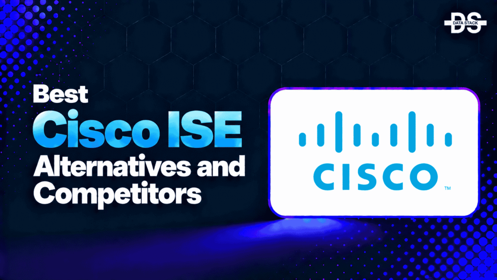 Cisco ISE alternatives - Featured Image | DSH