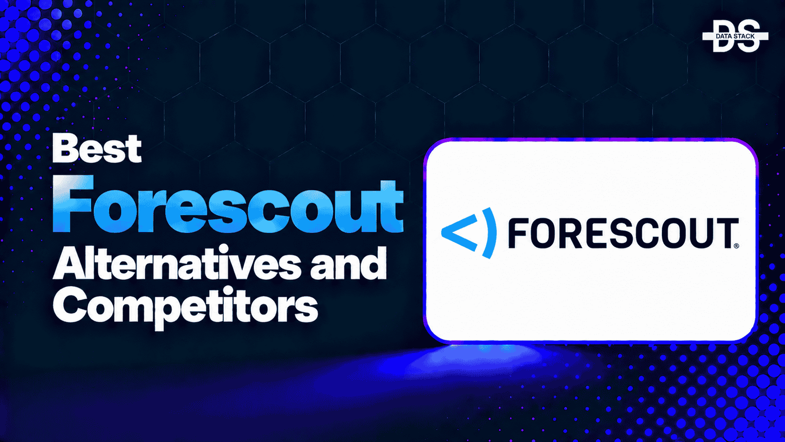 Forescout Alternatives - Featured Image | DSH
