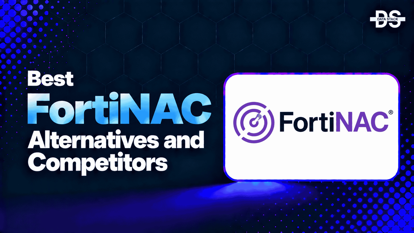 FortiNAC Alternatives - Featured Image | DSH